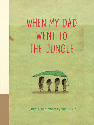 cover image of When My Dad Went to the Jungle